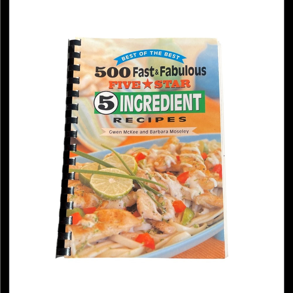 500 Fast & Fabulous 5 Ingredient Recipes Cookbook